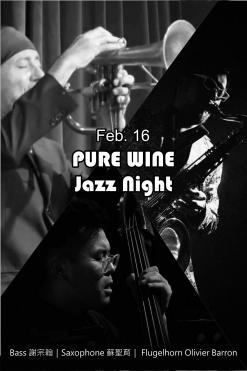 2. 16 Jazz Night：Bass 謝宗翰 x Saxophone 蘇聖育 x Flugelhorn Olivier Barron