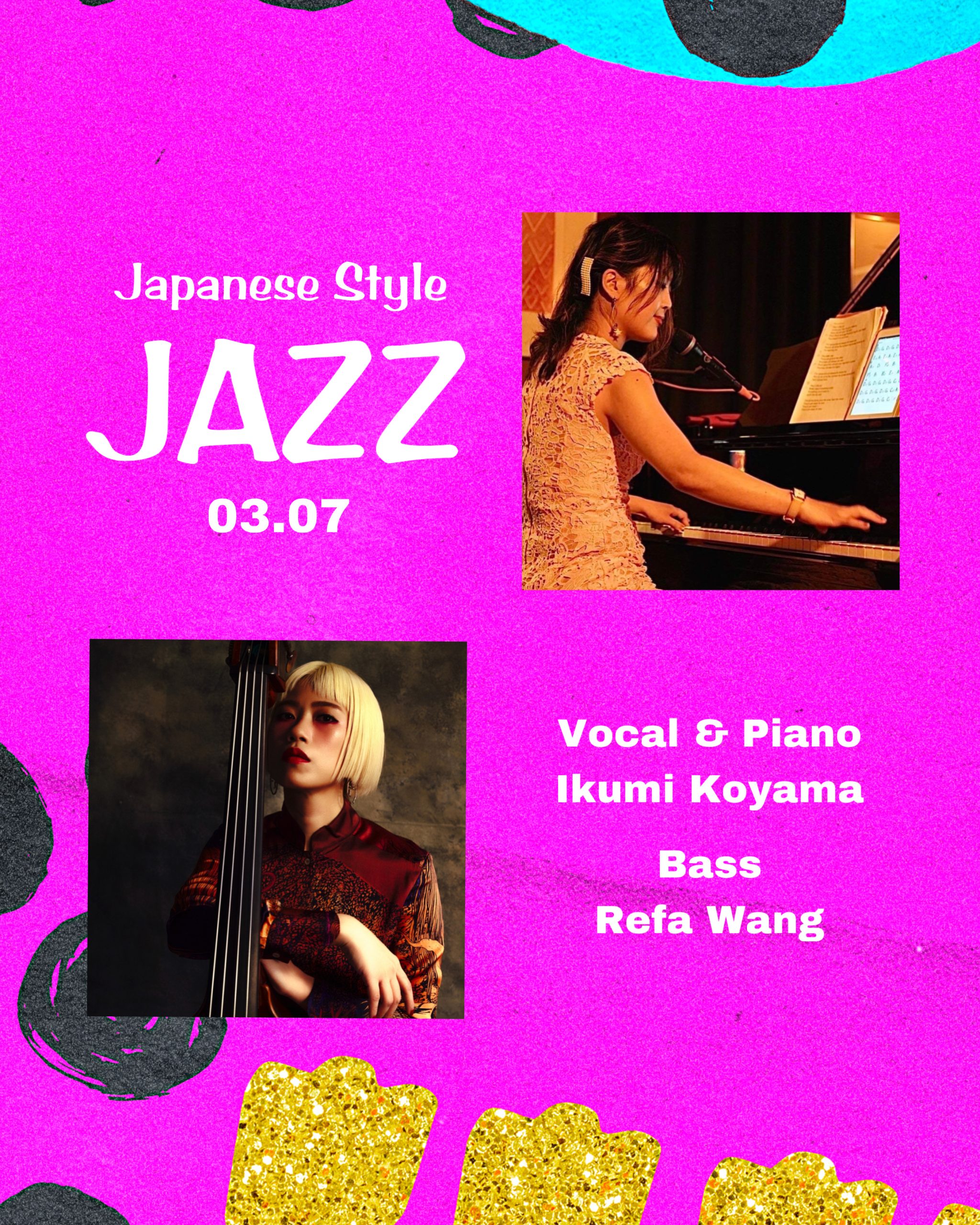 3. 7 Jazz Night:Vocal & Piano Ikumi Koyama 小山郁美 x Bass Refa Wang 王群婷